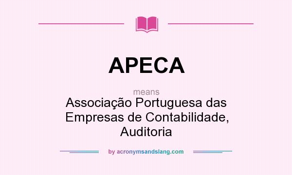 What does APECA mean? It stands for Associação Portuguesa das Empresas de Contabilidade, Auditoria