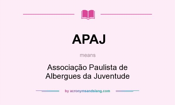 What does APAJ mean? It stands for Associação Paulista de Albergues da Juventude