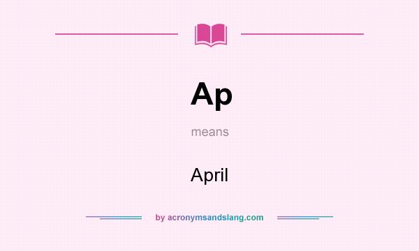 What does Ap mean? It stands for April