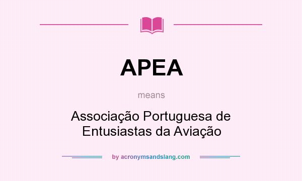 What does APEA mean? It stands for Associação Portuguesa de Entusiastas da Aviação