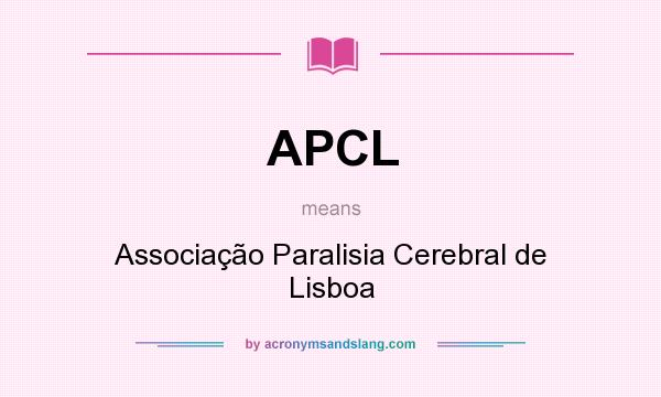 What does APCL mean? It stands for Associação Paralisia Cerebral de Lisboa