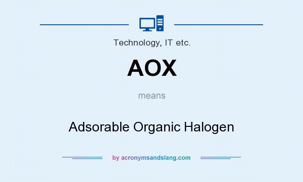 What does AOX mean? It stands for Adsorable Organic Halogen