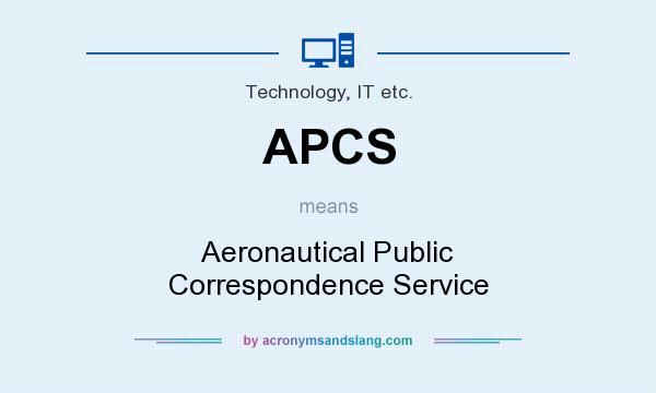 What does APCS mean? It stands for Aeronautical Public Correspondence Service