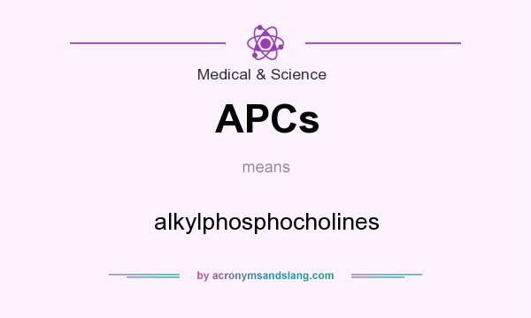 What does APCs mean? It stands for alkylphosphocholines