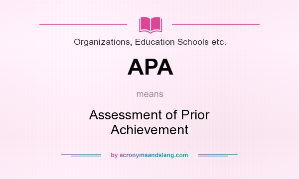 What does APA mean? It stands for Assessment of Prior Achievement