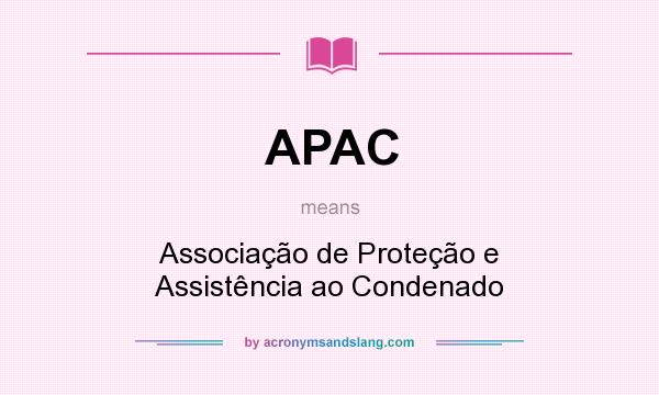 What does APAC mean? It stands for Associação de Proteção e Assistência ao Condenado