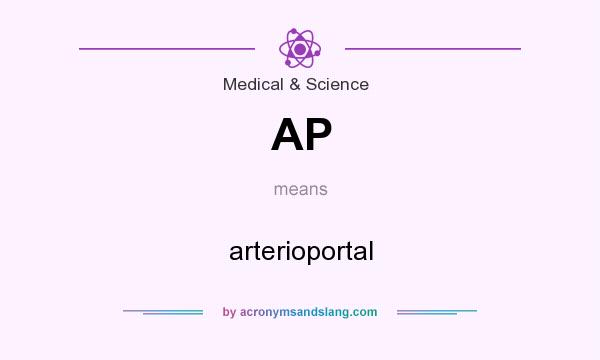 What does AP mean? It stands for arterioportal