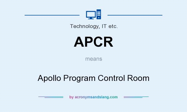 What does APCR mean? It stands for Apollo Program Control Room