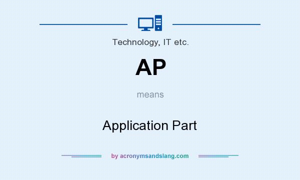 What does AP mean? It stands for Application Part