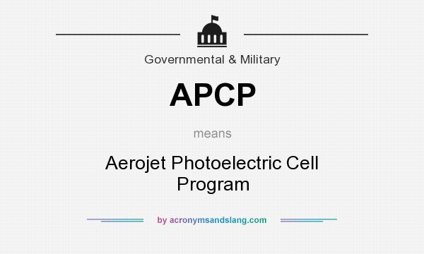 What does APCP mean? It stands for Aerojet Photoelectric Cell Program