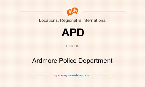 What does APD mean? It stands for Ardmore Police Department