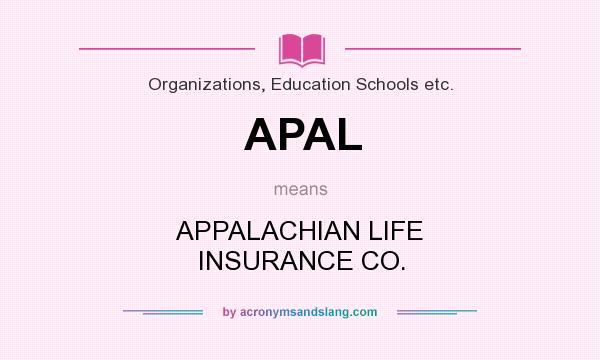 What does APAL mean? It stands for APPALACHIAN LIFE INSURANCE CO.