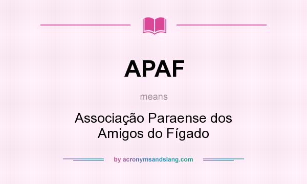 What does APAF mean? It stands for Associação Paraense dos Amigos do Fígado