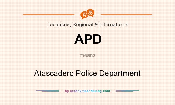 What does APD mean? It stands for Atascadero Police Department