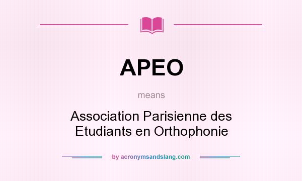 What does APEO mean? It stands for Association Parisienne des Etudiants en Orthophonie