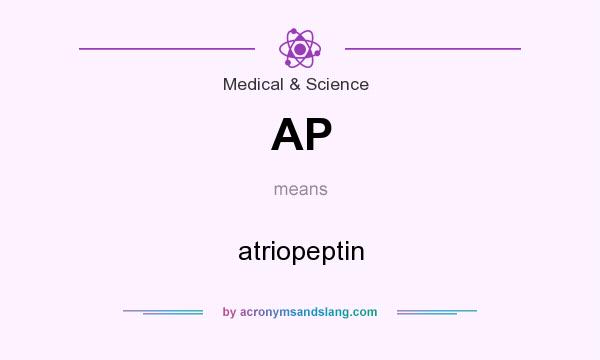 What does AP mean? It stands for atriopeptin