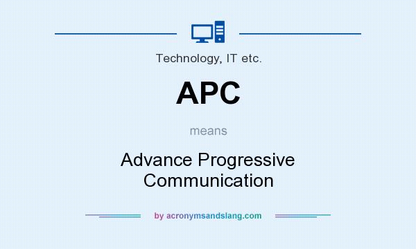 What does APC mean? It stands for Advance Progressive Communication