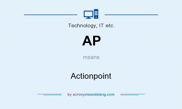 What does AP mean? It stands for Actionpoint