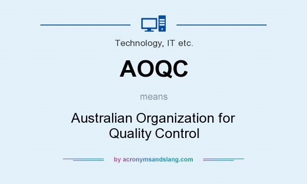 What does AOQC mean? It stands for Australian Organization for Quality Control