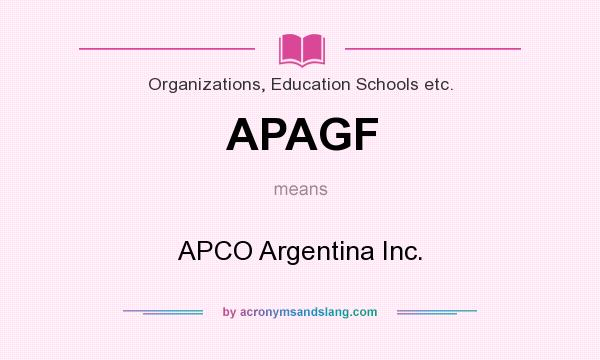 What does APAGF mean? It stands for APCO Argentina Inc.