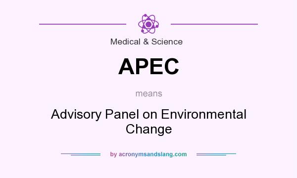 What does APEC mean? It stands for Advisory Panel on Environmental Change