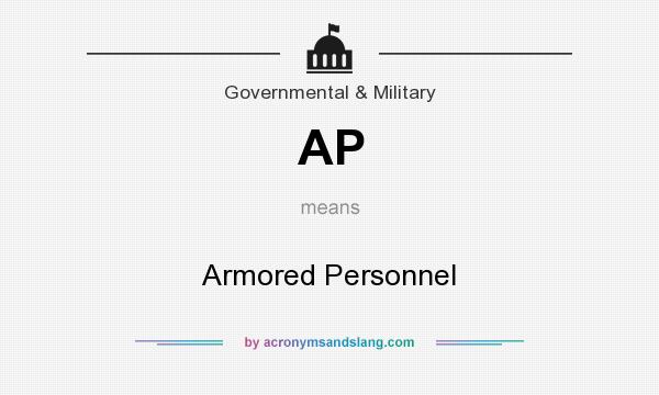 What does AP mean? It stands for Armored Personnel