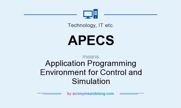 What does APECS mean? It stands for Application Programming Environment for Control and Simulation