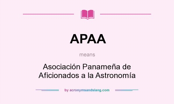 What does APAA mean? It stands for Asociación Panameña de Aficionados a la Astronomía