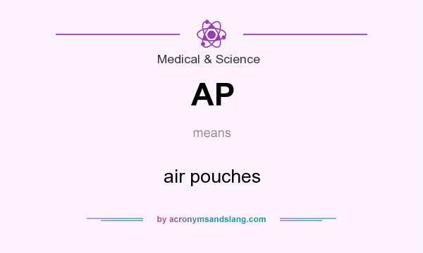 What does AP mean? It stands for air pouches