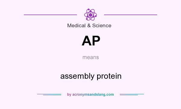 What does AP mean? It stands for assembly protein