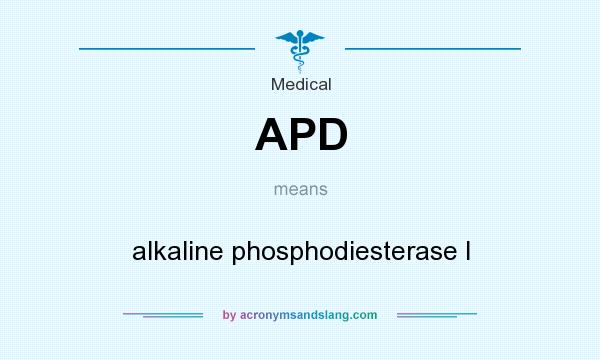 What does APD mean? It stands for alkaline phosphodiesterase I