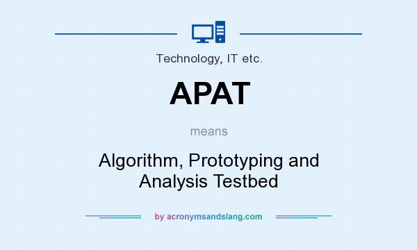 What does APAT mean? It stands for Algorithm, Prototyping and Analysis Testbed