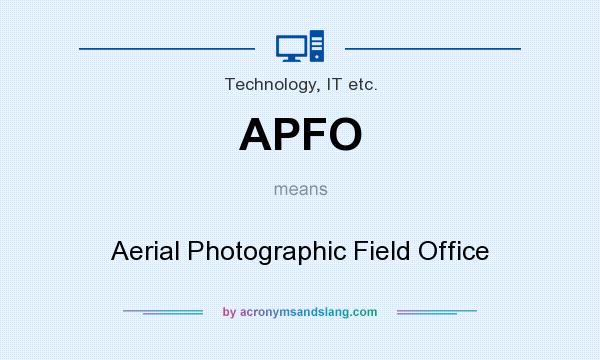 What does APFO mean? It stands for Aerial Photographic Field Office