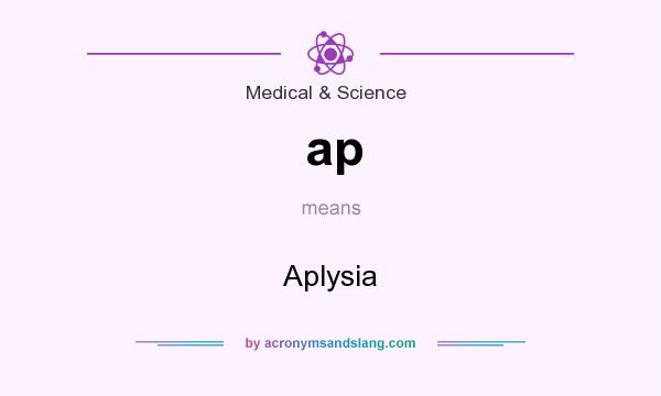 What does ap mean? It stands for Aplysia