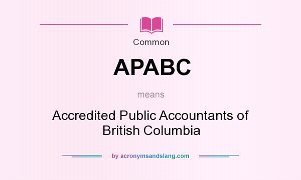 What does APABC mean? It stands for Accredited Public Accountants of British Columbia