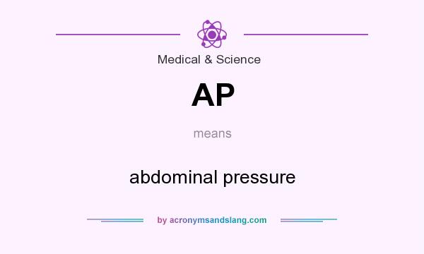 What does AP mean? It stands for abdominal pressure