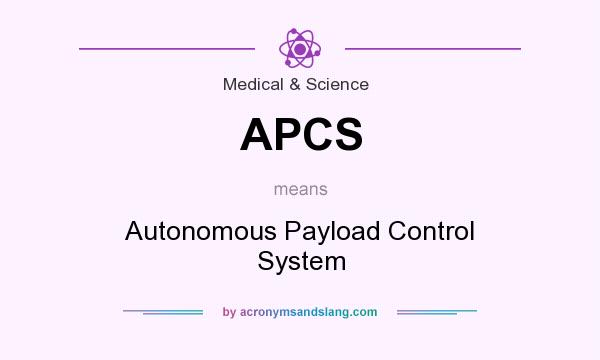 What does APCS mean? It stands for Autonomous Payload Control System