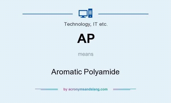 What does AP mean? It stands for Aromatic Polyamide
