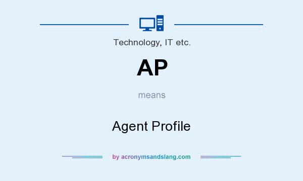 What does AP mean? It stands for Agent Profile