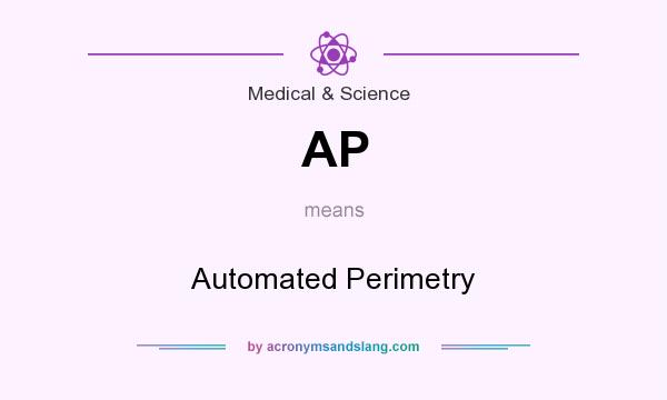 What does AP mean? It stands for Automated Perimetry