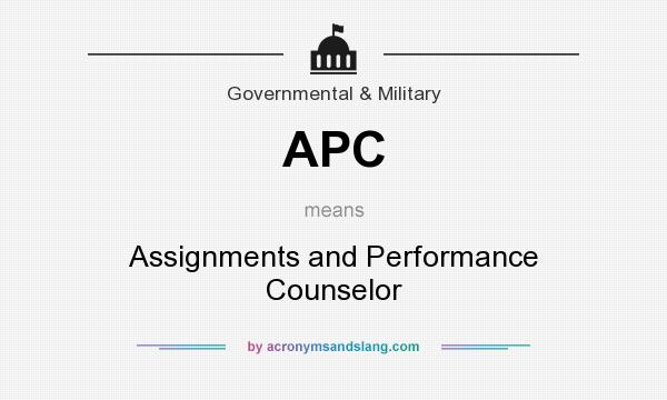 What does APC mean? It stands for Assignments and Performance Counselor