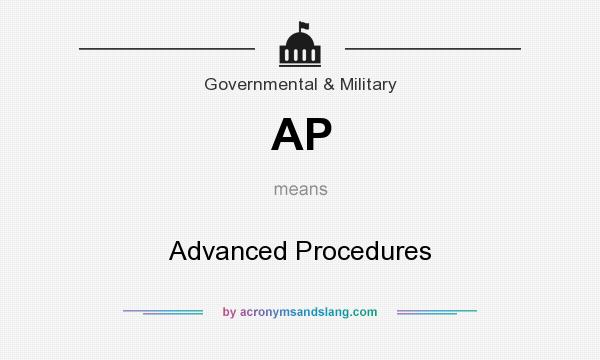 What does AP mean? It stands for Advanced Procedures