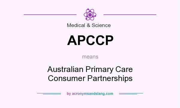 What does APCCP mean? It stands for Australian Primary Care Consumer Partnerships