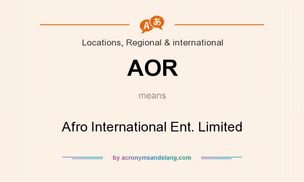 What does AOR mean? It stands for Afro International Ent. Limited