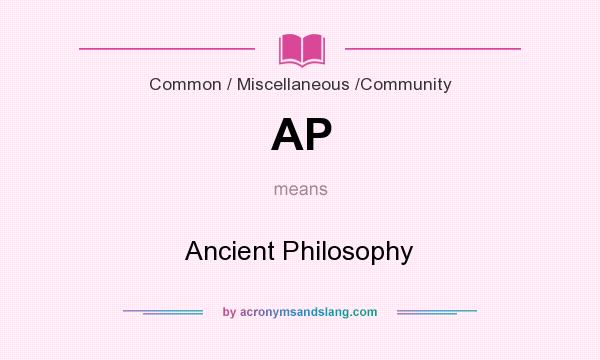 What does AP mean? It stands for Ancient Philosophy