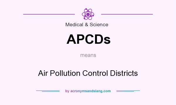 What does APCDs mean? It stands for Air Pollution Control Districts