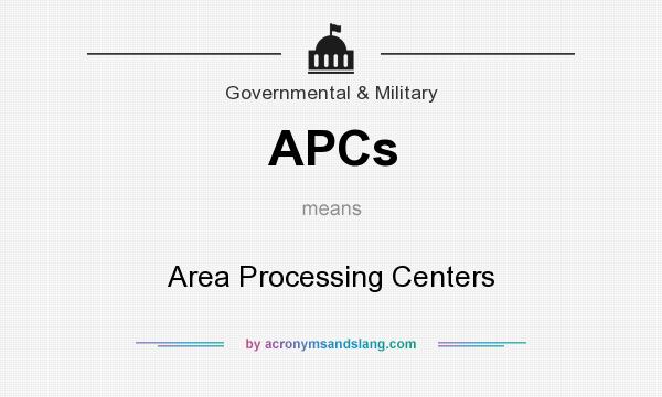 What does APCs mean? It stands for Area Processing Centers