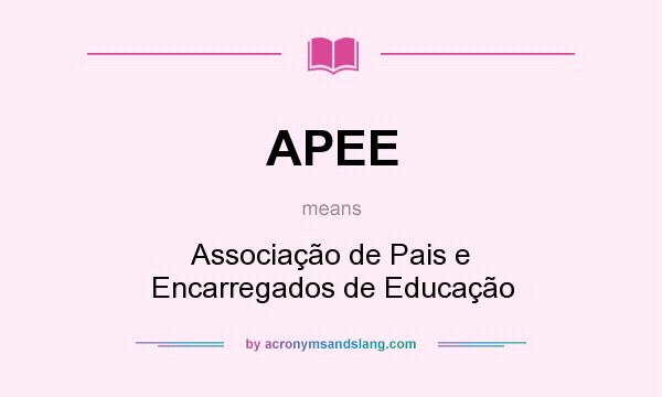 What does APEE mean? It stands for Associação de Pais e Encarregados de Educação
