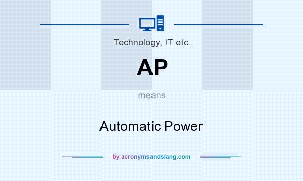 What does AP mean? It stands for Automatic Power