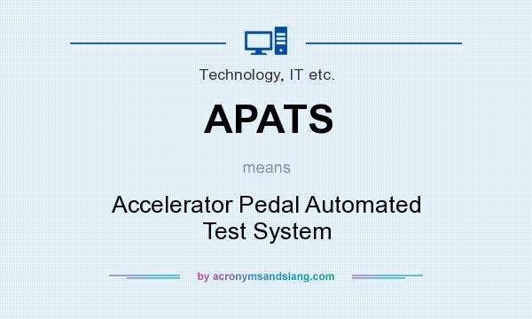 What does APATS mean? It stands for Accelerator Pedal Automated Test System